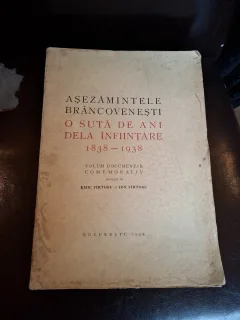 Așezămintele Brâncovenești. O sută de ani dela înființare 1838-1938 - Emil Virtosu și Ion Virtosu