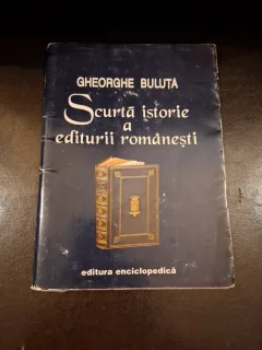 Scurtă istorie a editurii românești - Gheorghe Buluta