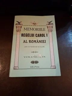 Memorile Regelui Carol I al României (volumul IX) - (de la un martor ocular)