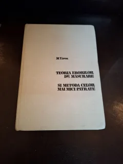 Teoria erorilor de masurare si metoda celor mai mici patrate - M. Tiron