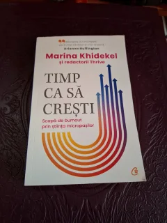 Timp ca să crești - Marina Khidekel și redactorii Thrive