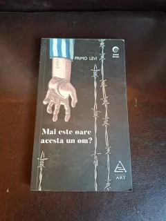 Mai este oare acesta un om? - Primo Levi