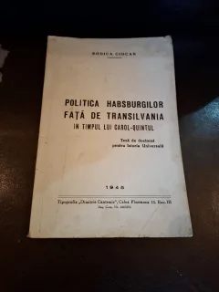 Politica Habsburgilor față de Transilvania în timpul lui Carol-Quintul - Rodica Ciocan