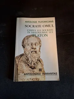 Socrate omul, Chipul lui Socrate in dialogurile lui Platon - Antologie Platoniciana