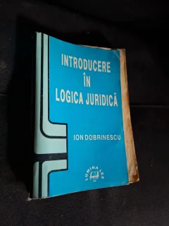 Introducere în logica juridică - Ion Dobrinescu