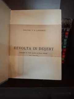 Revolta în deșert vol.I si II (traducere din limba engleza de Mircea Eliade) - Colonel T. E. Lawrence