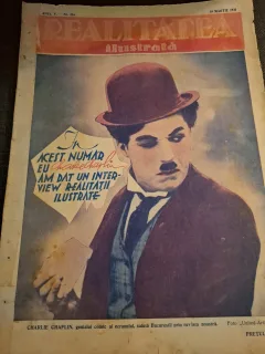 Revista Realitatea Ilustrata Anul V Nr.216 19 Martie 1931 - Charlie Chaplin,genialul comic al ecranului,saluta Bucurestii prin revista noastra