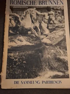 Romische Brunnen (Fantani Romane) - Die Sammlung Parthenon (Colectia Partenonului)
