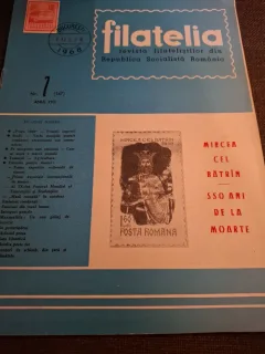 Revista Filatelia Nr.7 Iulie 1968 Anul XVII - Revista filatelistilor din Republica Socialistă România