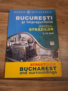 București și împrejurimile - Ghidul străzilor - Huber Niculescu