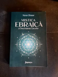 Mistica Ebraică și Deschiderea Cerurilor - Naran Gheser
