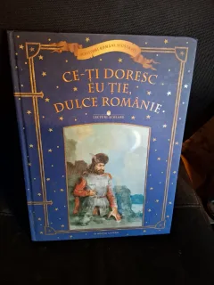 Ce-ți doresc eu ție, dulce Românie - Lecturi scolare