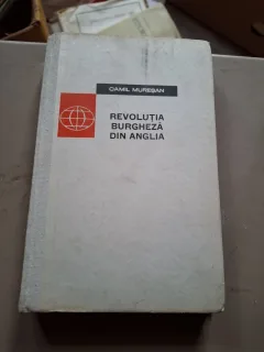 Revoluția Burgheză din Anglia - Camil Mureșan
