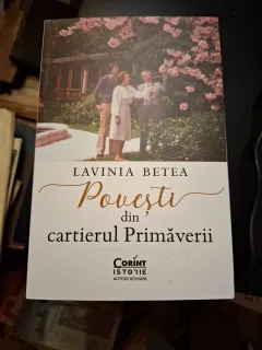 Povești din cartierul Primăverii - Lavinia Betea