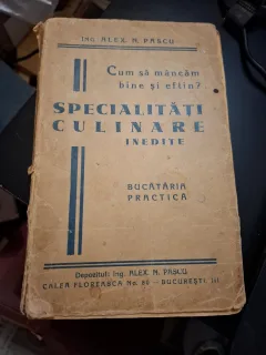 Cum să mâncăm bine și ieftin? SPECIALITĂȚI CULINARE INEDITE - Ing. Alex N. Pascu