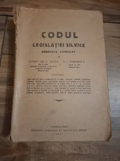 Codul legislației silvice (adnotat si comentat) - Const. Gr. C. Zotta și V. I. Harnagea