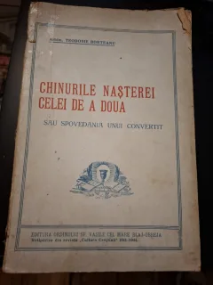 Chinuirile Nașterei Celei de a Doua sau Spovedania unui Convertit - Arhim. Teodosie Bonteanu