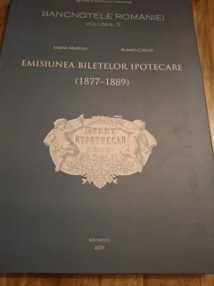 Emisiunea Biletelor Ipotecare (1877-1889) - Sabina Marițiu, Romeo Cirjan