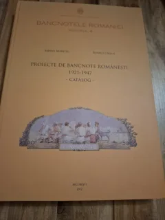 Proiecte de bancnote românești 1921-1947 - Catalog - Sabina Maritjiu, Romeo Cîrjan