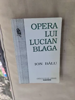 Opera lui Lucian Blaga - Ion Bălu