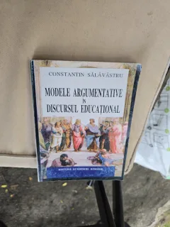 Modele argumentative în discursul educațional - Constantin Sălăvăstru