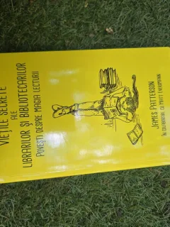 Viețile secrete ale librarilor și bibliotecarilor - James Patterson în colaborare cu Matt Eversmann