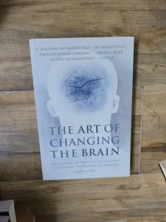 The Art of Changing the Brain - James E. Zull