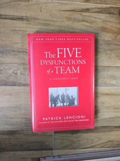 The Five Dysfunctions of a Team - Patrick Lencioni