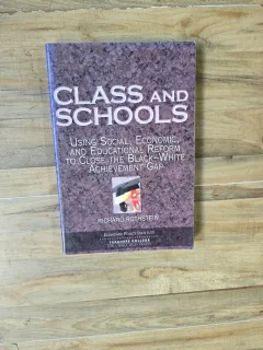 Class and Schools - Richard Rothstein