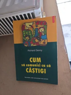 Cum să comunici ca să câștigi - Richard Denny