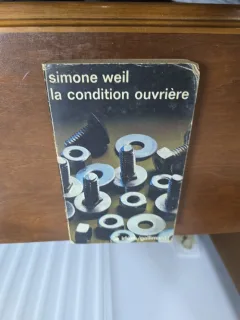 La condition ouvrière - Simone Weil