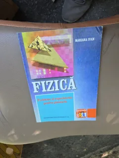 Fizică, probleme si experimente pentru gimnaziu - Mariana Ivan