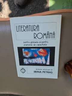 Literatura Română pentru gimnaziu si pentru examenul de capacitate - Irina Petraș