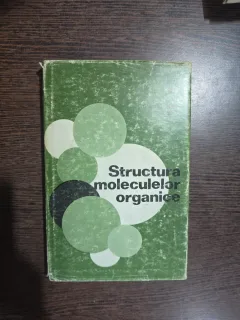 Structura moleculelor organice - Norman L. Allinger