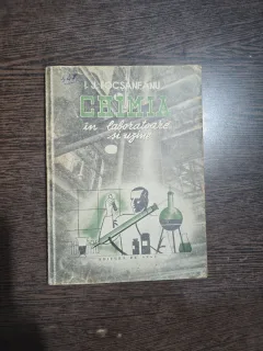 Chimia în laboratoare şi uzine - I.J. Focsaneanu