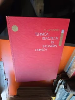 Tehnica reactorilor în ingineria chimică - O. Levenspiel