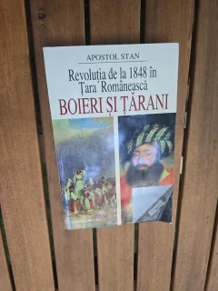 Revoluția de la 1848 în Țara Românească. Boieri si tarani - Apostol Stan