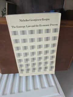 The Entropy Law and the Economic Process - Nicholas Georgescu-Roegen