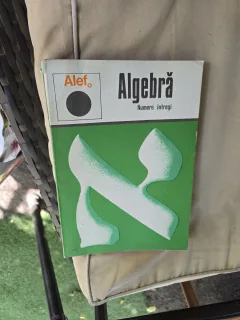 Alef. Algebră. Numere intregi vol.1