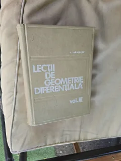 Lectii de Geometrie Diferentiala vol. III - G. Vranceanu