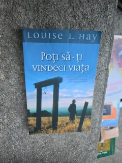 Poți să-ți vindeci viața - Louise L. Hay