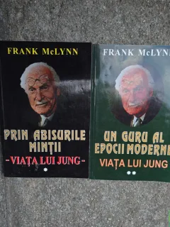 Prin abisurile mintii - Viata lui Jung + Un guru al epocii moderne Vol. 1 si 2 - Frank McLynn