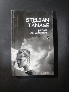 Partida de vânătoare - Stelian Tănase