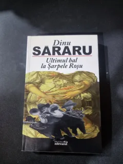 Ultimul bal la Șarpele Roșu - Dinu Săraru