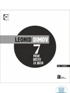 7 poeme rostite la radio - Leonid Dimov + Cd
