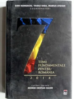 7 teme fundamentale pentru Romania - Dan Dungaciu