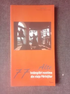 77 ALTE INTAMPLATI NOSTIME DIN VIETILE PARINTILOR, CULEGERE DE ROMEO PETRASCIUC
