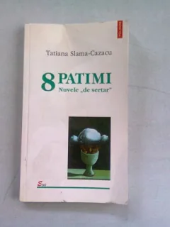 8 PATIMI - TATIANA SLAMA CAZACU   (NUVELE DE SERTAR)
