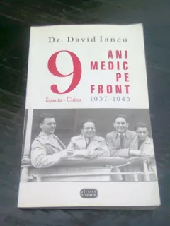 9 ANI MEDIC PE FRONT 1937-1945 - DAVID IANCU