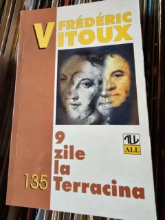 9 zile laTerracina - Frederic Vitoux
